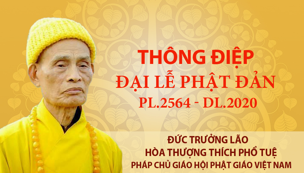 Thông điệp Đại lễ Phật đản PL. 2564 của Đức Pháp Chủ GHPG Việt Nam 