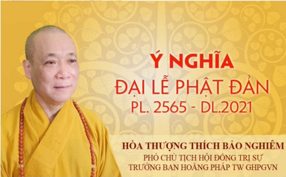 Ý nghĩa Phật đản PL.2565 – DL.2021 của Hòa thượng Phó Chủ tịch HĐTS, Trưởng Ban Hoằng pháp Trung ương 